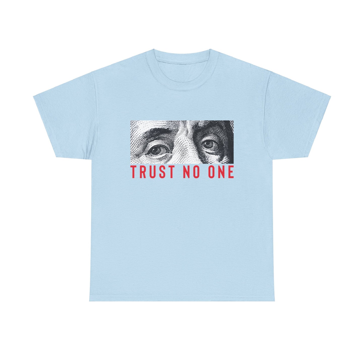 Trust No One T Shirt Unisex Heavy Cotton Tee