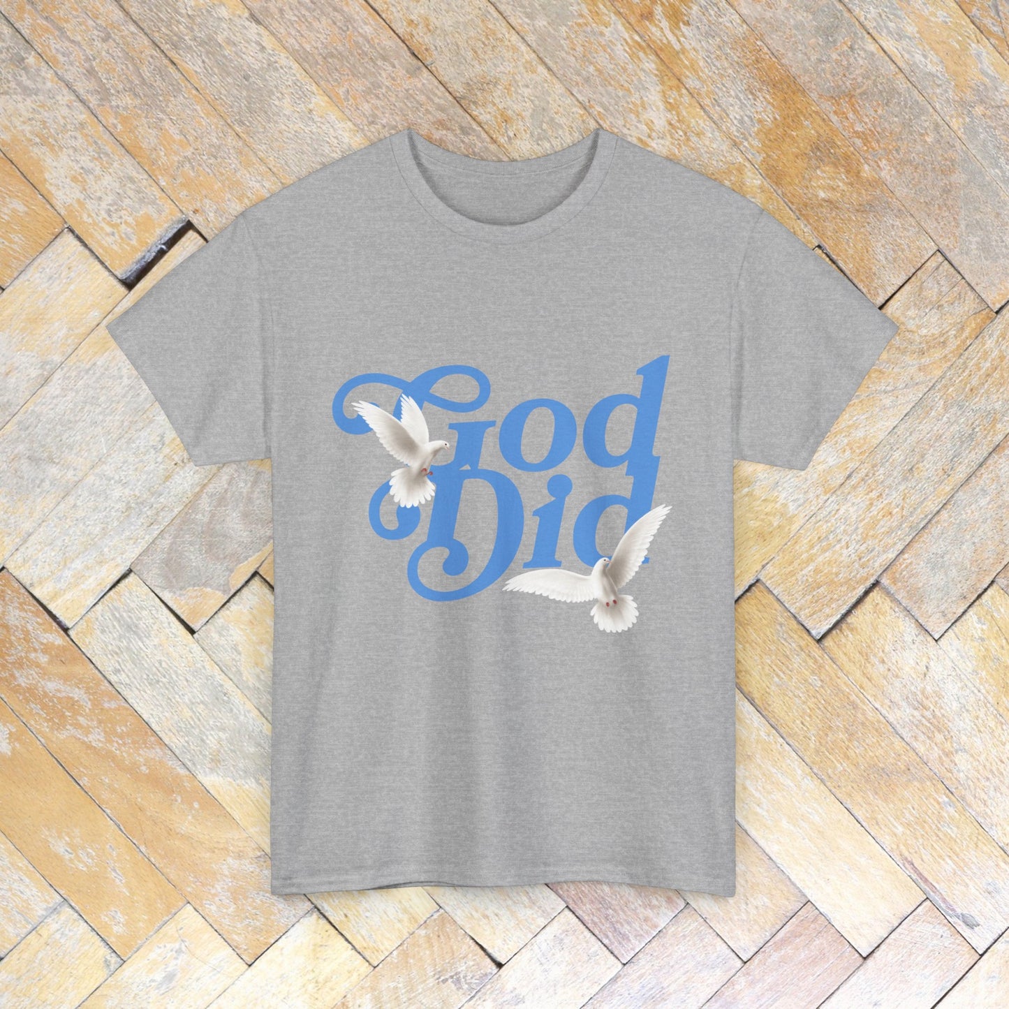 God Did T shirt Spiritual Motivation T Shirt For Him Her Unisex Heavy Cotton Tee