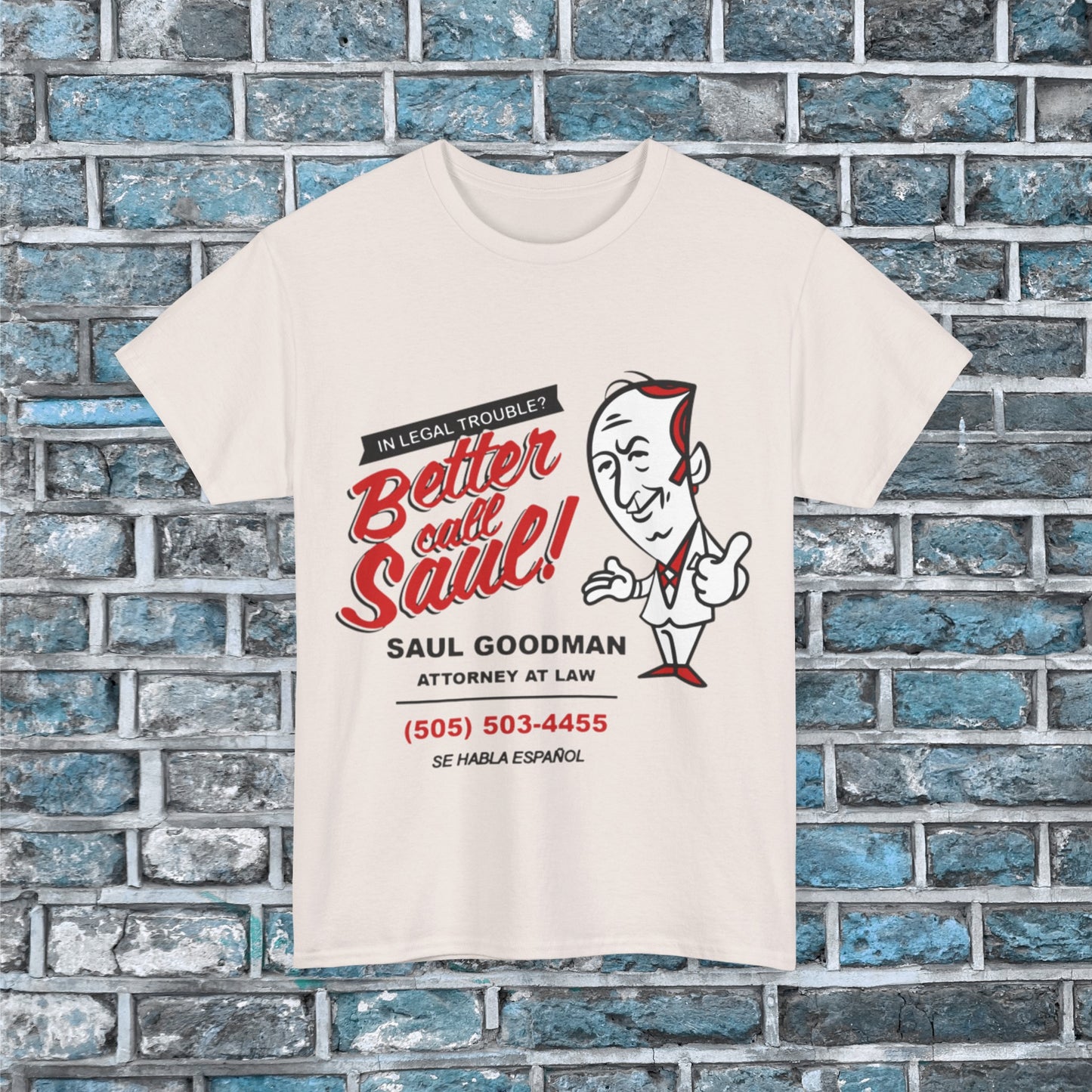 Better Call Saul In Legal Trouble Call a Lawyer Saul Goodman Vintage Unisex Heavy Cotton Tee