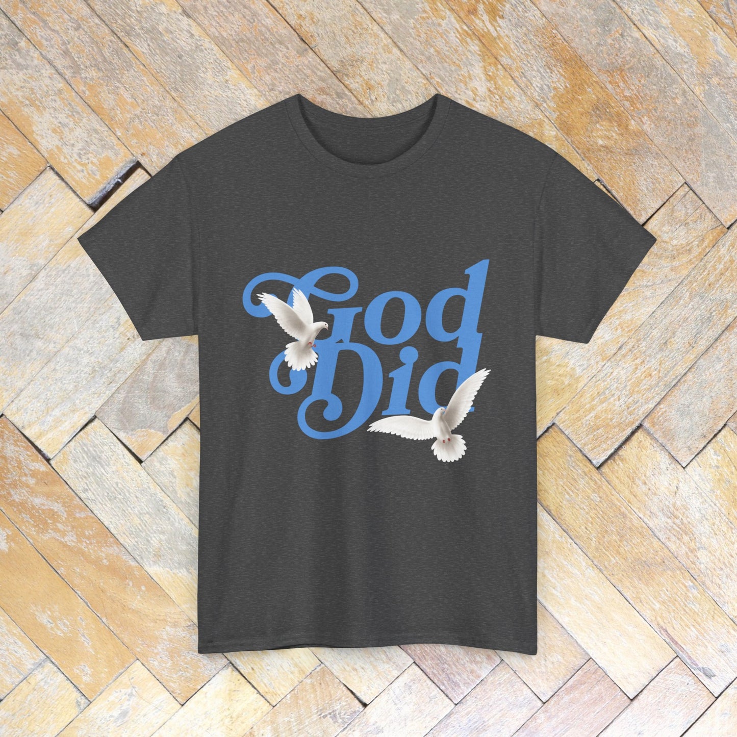 God Did T shirt Spiritual Motivation T Shirt For Him Her Unisex Heavy Cotton Tee