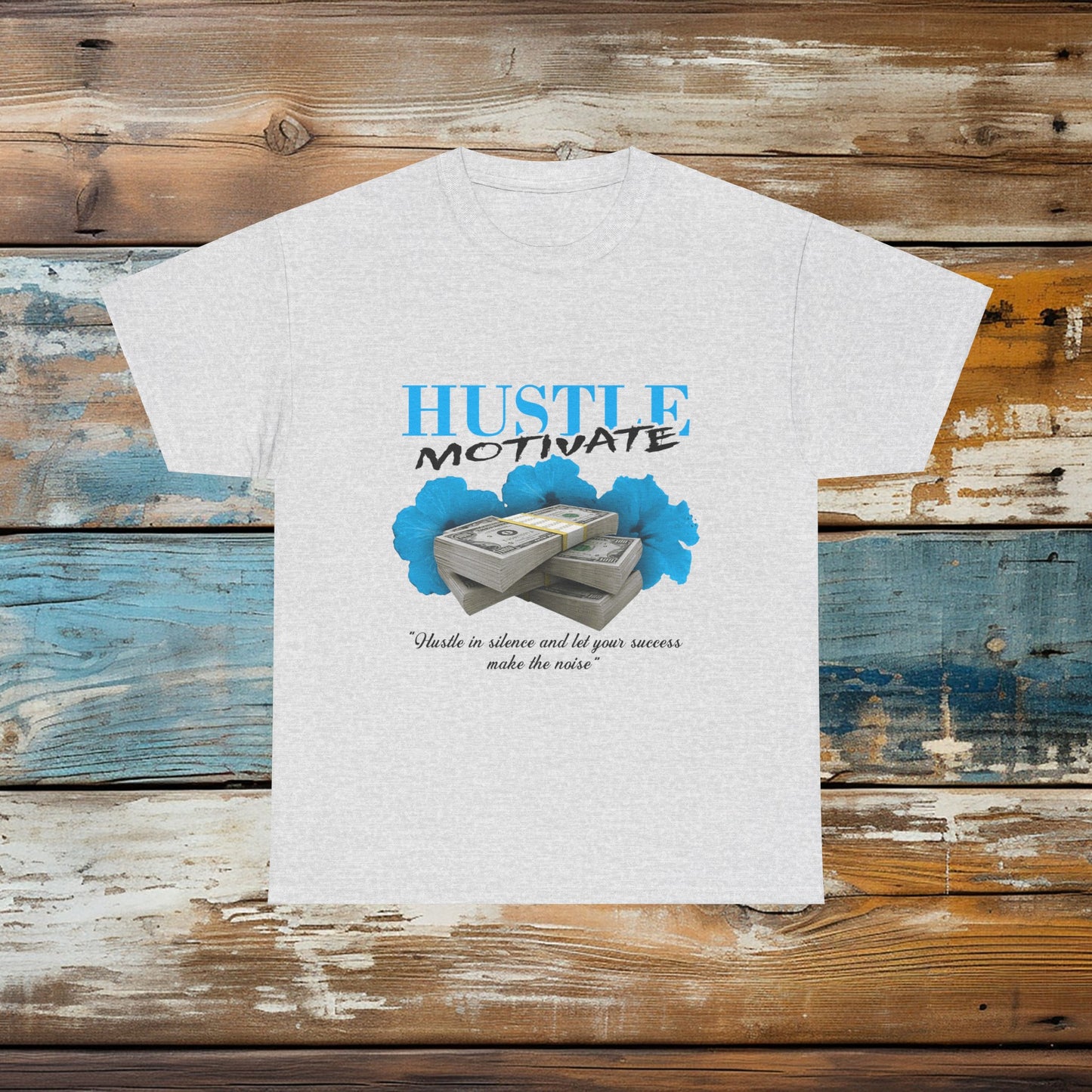 Hustle Motivate Hustle in silence Fun shirt, T Shirt for Her, T shirt for him Unisex Heavy Cotton Tee