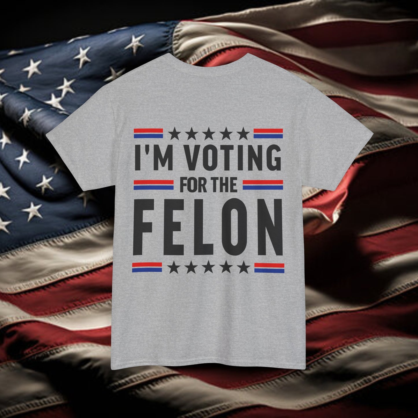 I'm Voting For The Felon Shirt Trump for President 2024 Tee shirt Trump Nation Mugshot 47 Tshirt Republican Women Men Merica Tshirt America