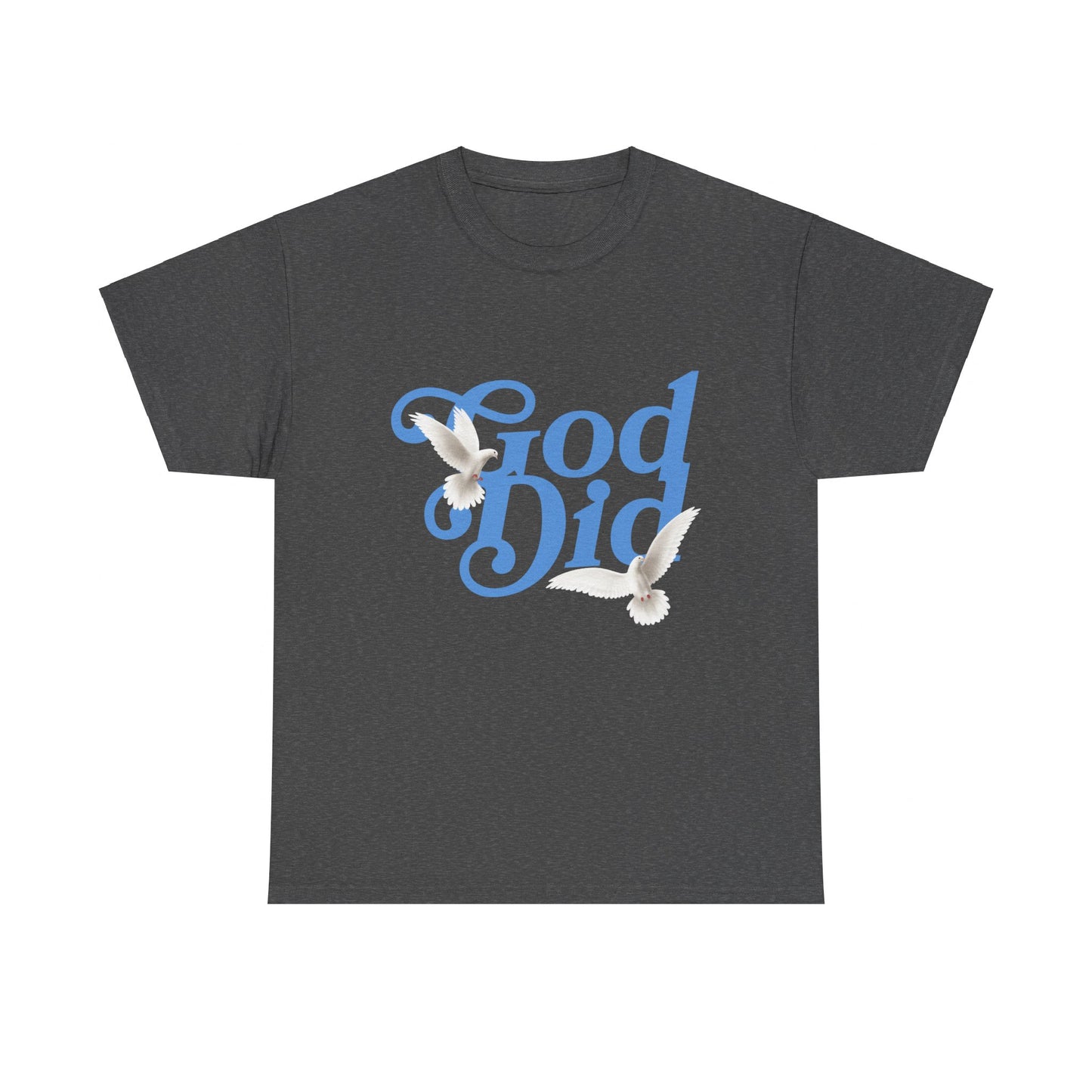 God Did T shirt Spiritual Motivation T Shirt For Him Her Unisex Heavy Cotton Tee