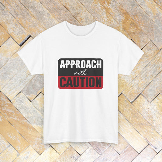 Approach with caution : Womens Cotton Tee Tshirt