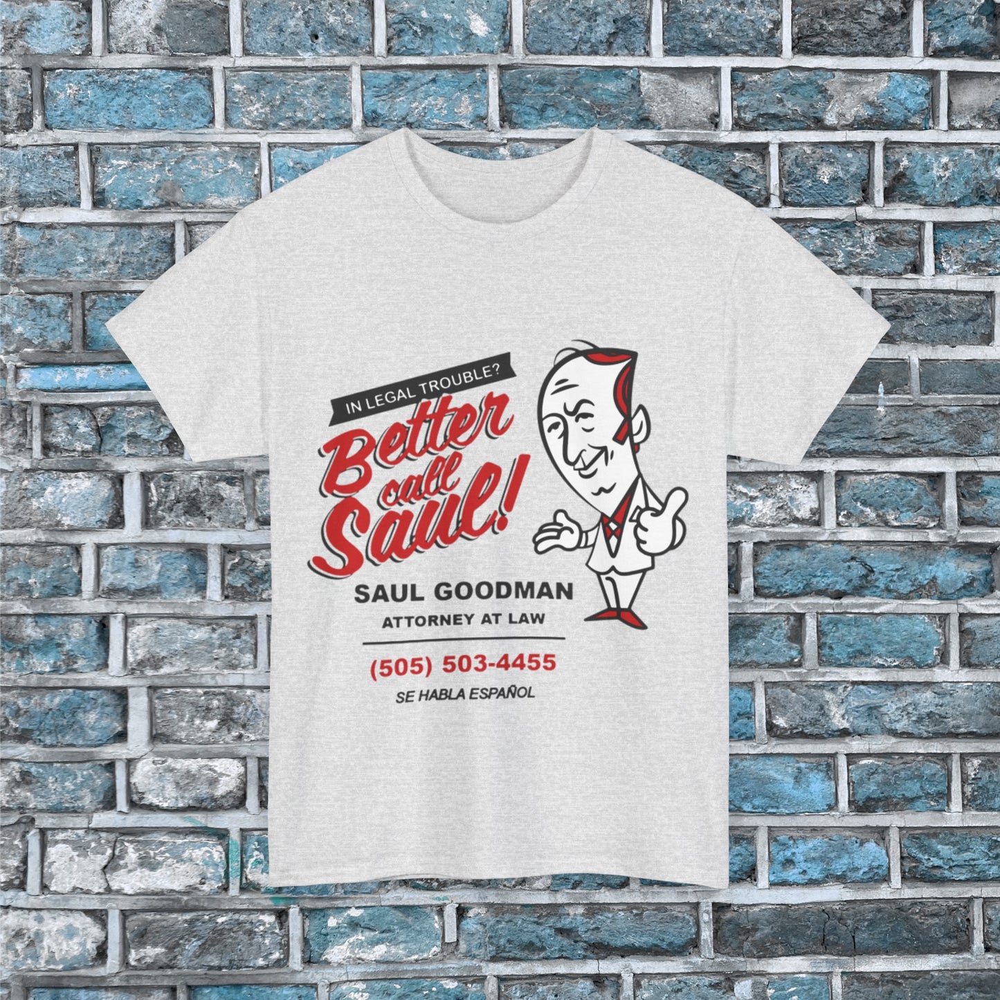 Better Call Saul In Legal Trouble Call a Lawyer Saul Goodman Vintage  Unisex Heavy Cotton Tee