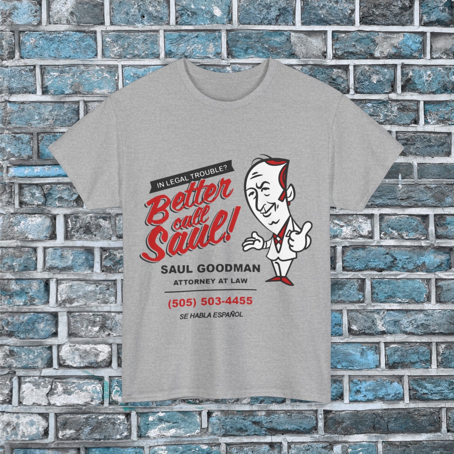 Better Call Saul In Legal Trouble Call a Lawyer Saul Goodman Vintage  Unisex Heavy Cotton Tee