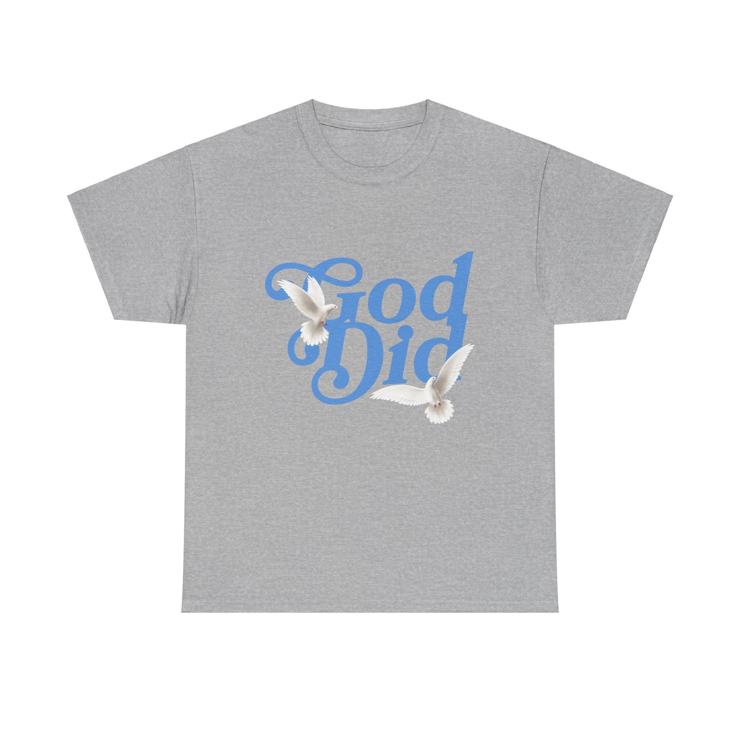 God Did T shirt Spiritual Motivation T Shirt For Him Her Unisex Heavy Cotton Tee