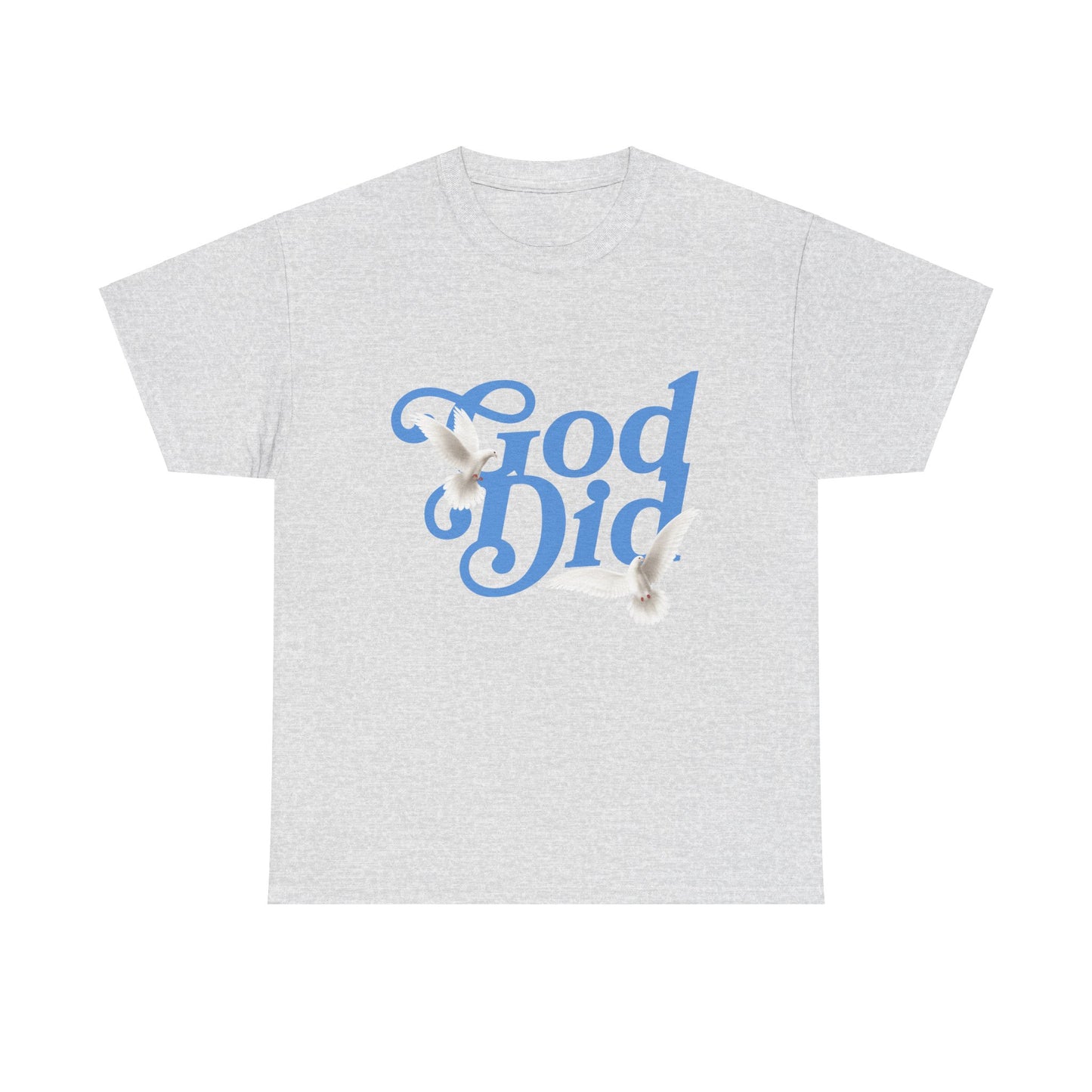 God Did T shirt Spiritual Motivation T Shirt For Him Her Unisex Heavy Cotton Tee