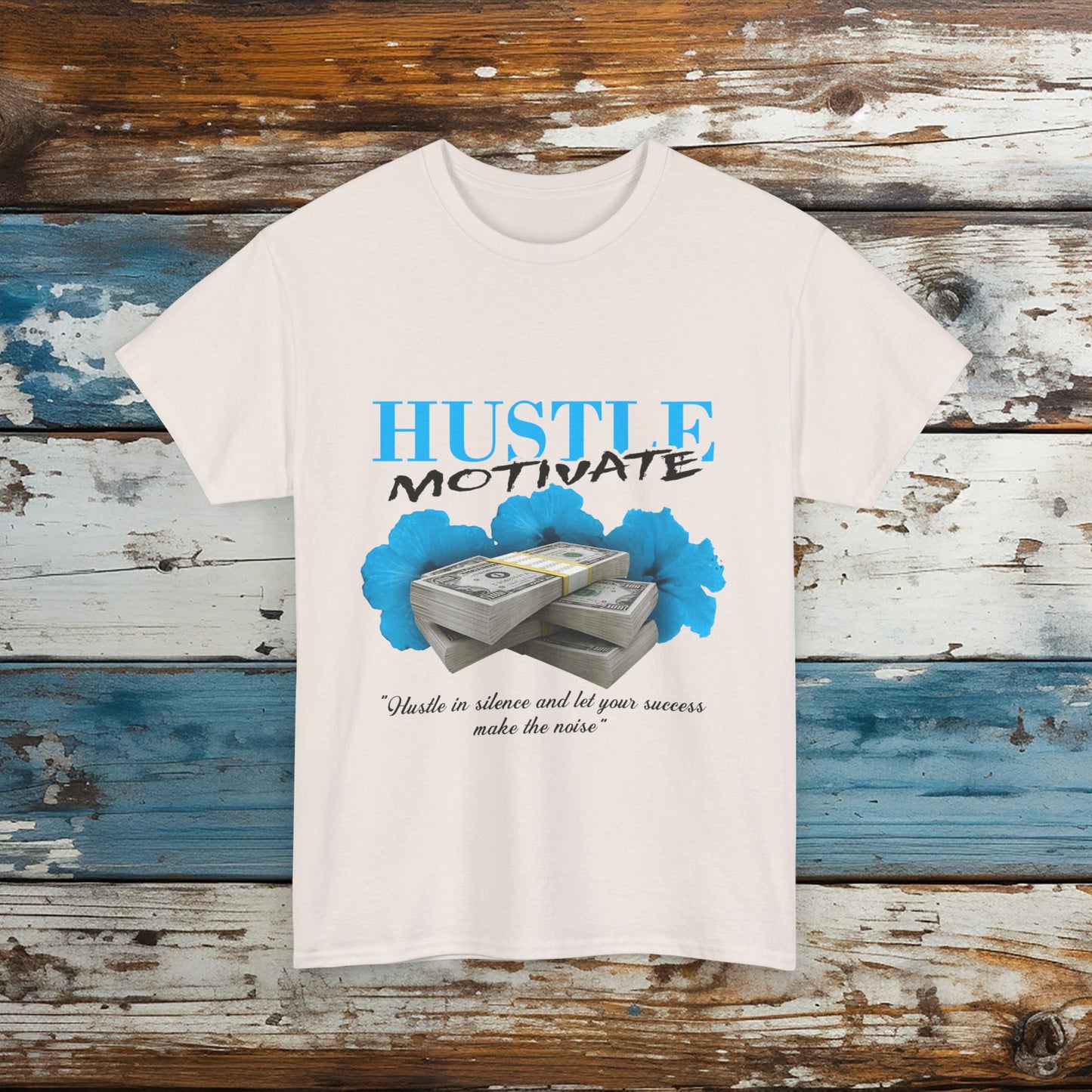 Hustle Motivate Hustle in silence Fun shirt, T Shirt for Her, T shirt for him Unisex Heavy Cotton Tee