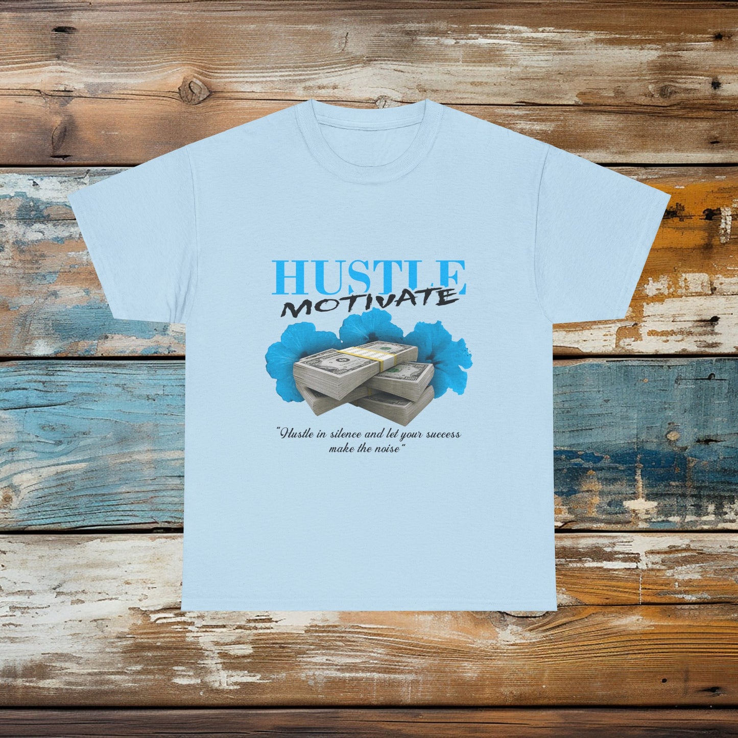 Hustle Motivate Hustle in silence Fun shirt, T Shirt for Her, T shirt for him Unisex Heavy Cotton Tee