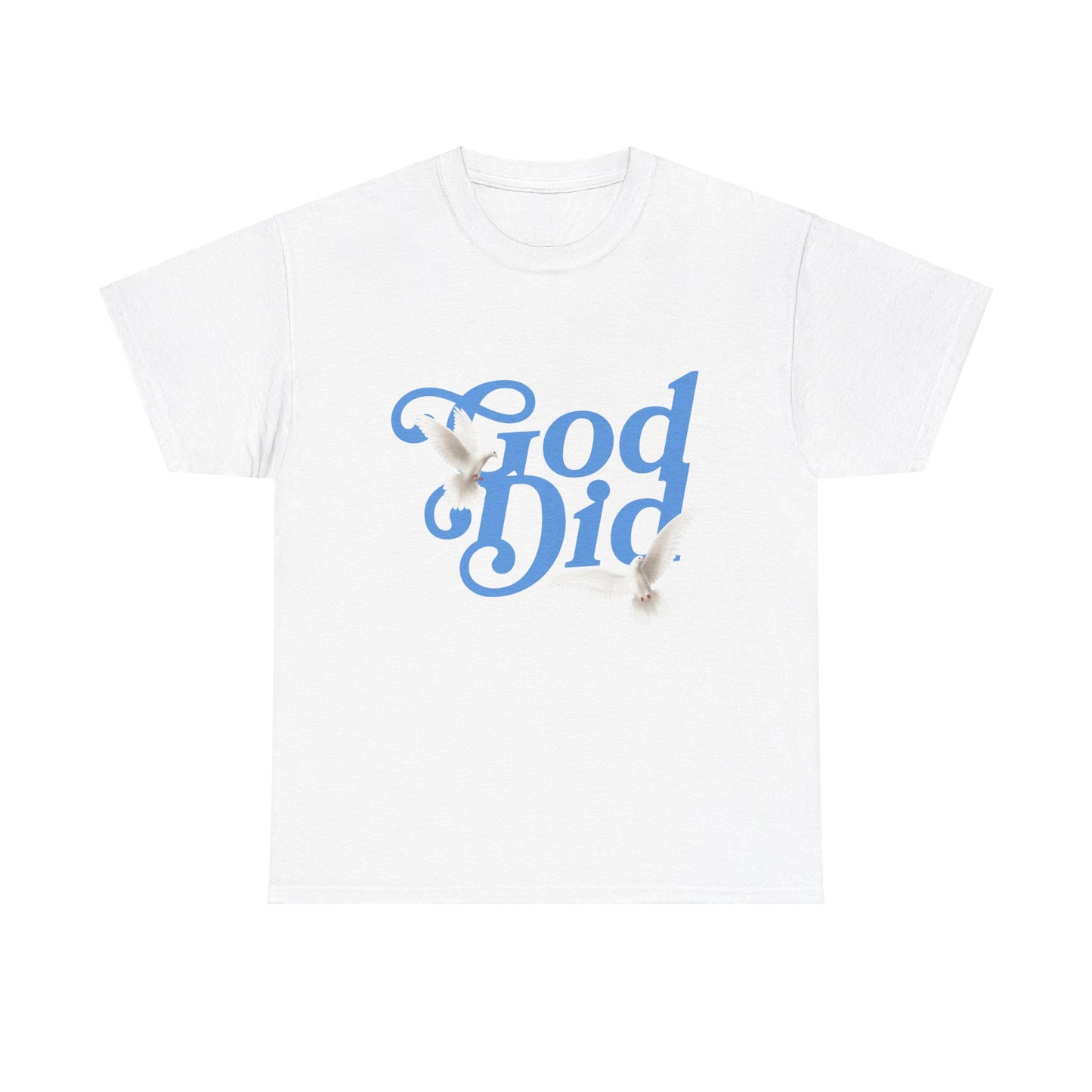 God Did T shirt Spiritual Motivation T Shirt For Him Her Unisex Heavy Cotton Tee