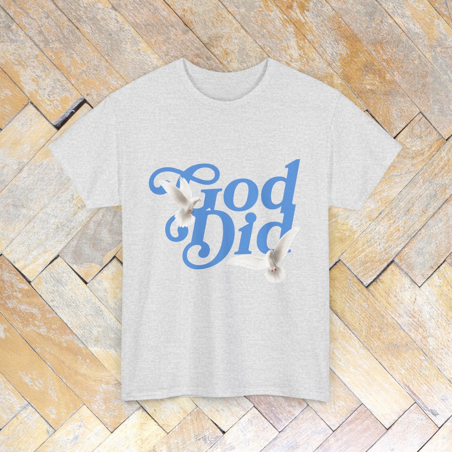 God Did T shirt Spiritual Motivation T Shirt For Him Her Unisex Heavy Cotton Tee