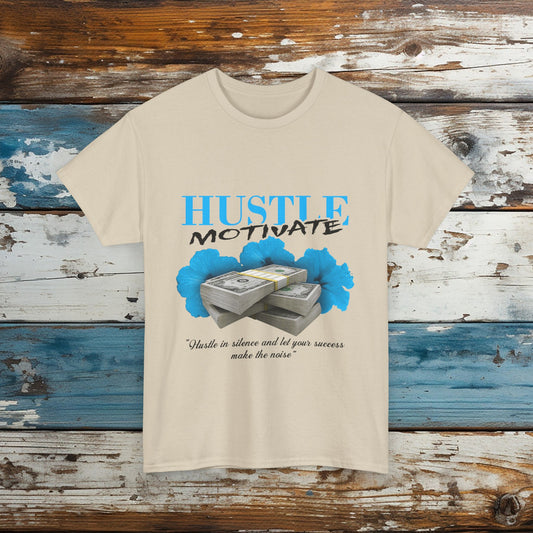 Hustle Motivate Hustle in silence Fun shirt, T Shirt for Her, T shirt for him Unisex Heavy Cotton Tee